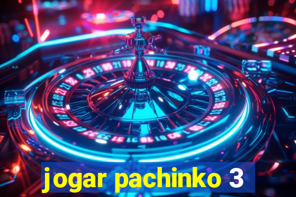 jogar pachinko 3